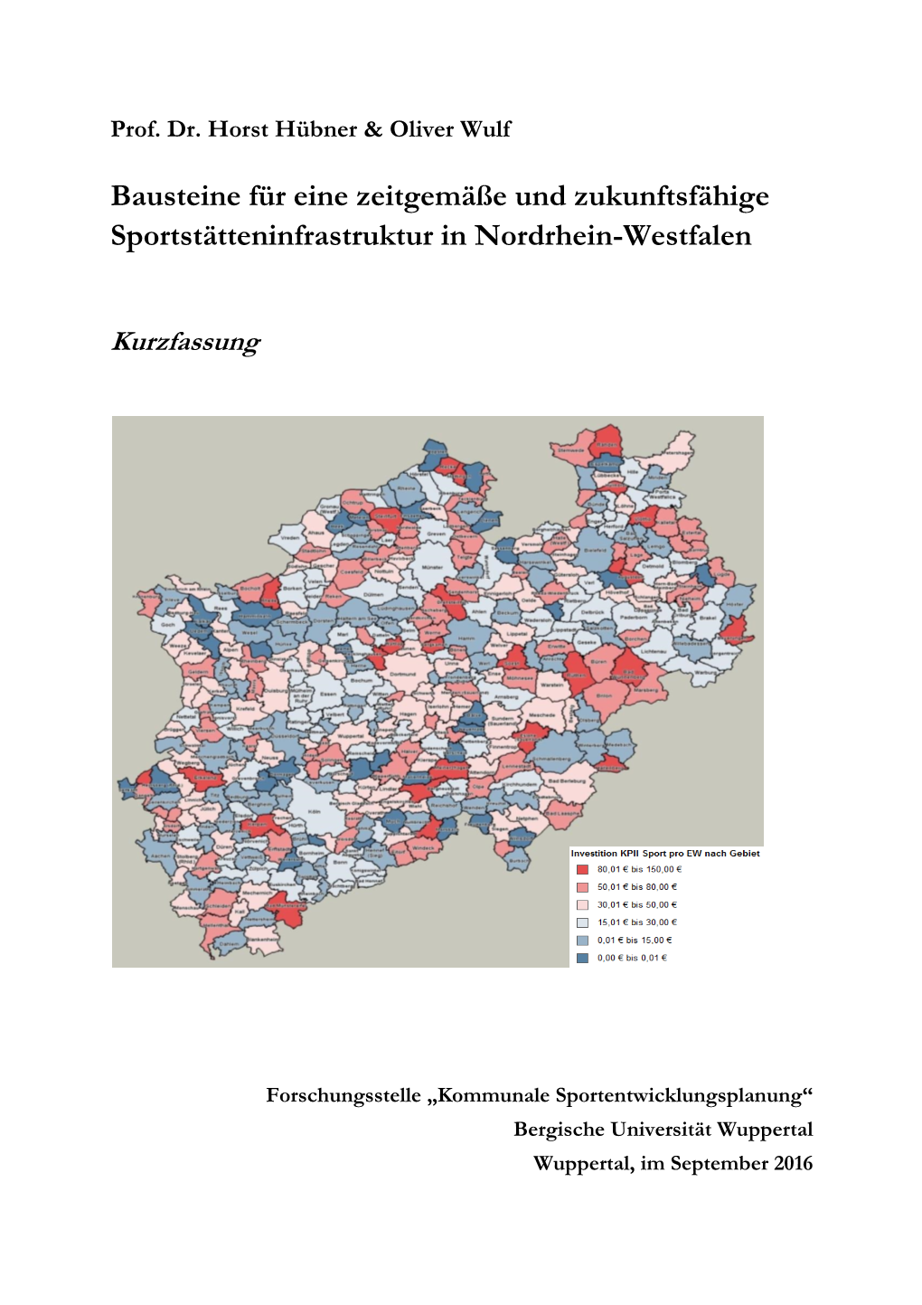 Bausteine Für Eine Zeitgemäße Und Zukunftsfähige Sportstätteninfrastruktur in Nordrhein-Westfalen