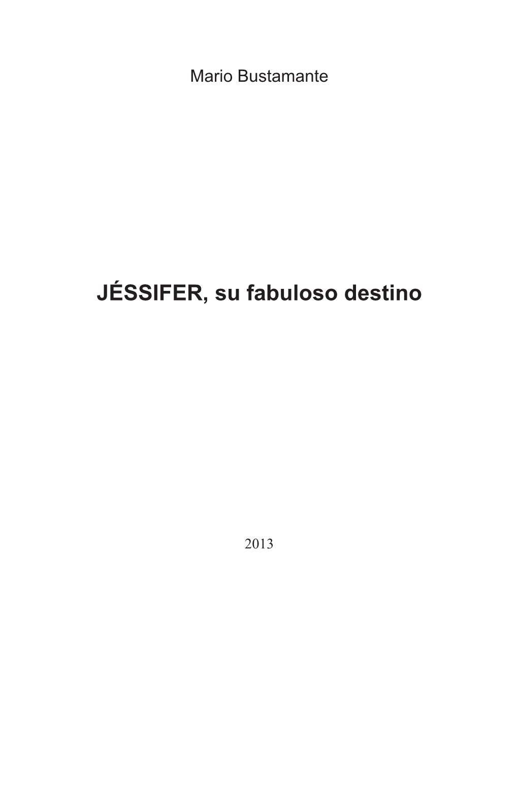 JÉSSIFER, Su Fabuloso Destino