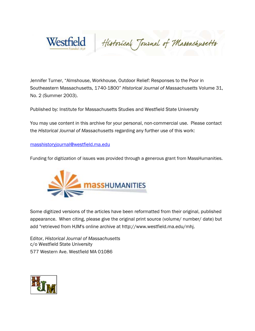Almshouse, Workhouse, Outdoor Relief: Responses to the Poor in Southeastern Massachusetts, 1740-1800” Historical Journal of Massachusetts Volume 31, No