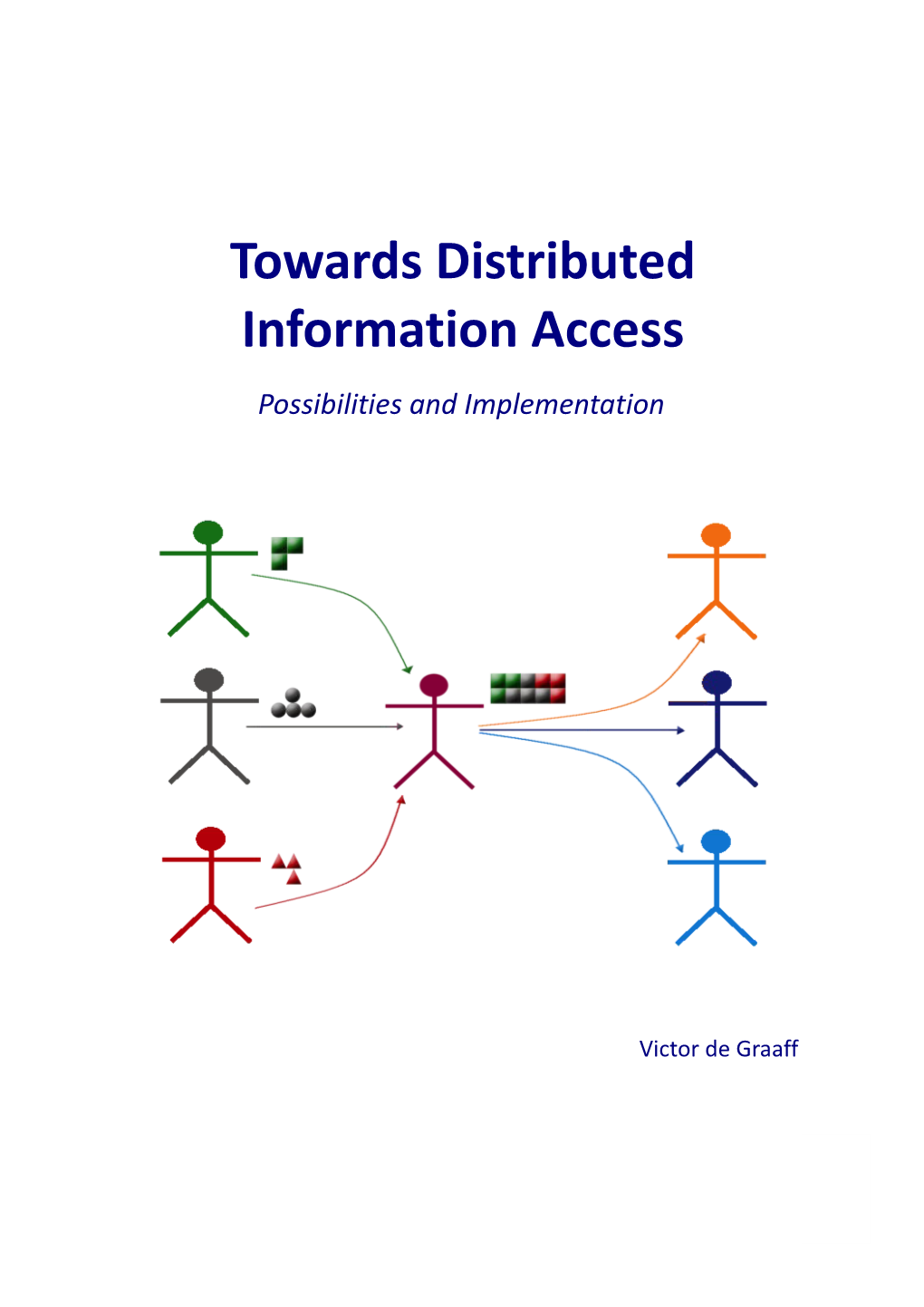 Towards Distributed Information Access Possibilities and Implementation