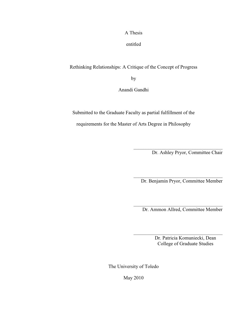 A Thesis Entitled Rethinking Relationships: a Critique of the Concept of Progress by Anandi Gandhi Submitted to the Graduate