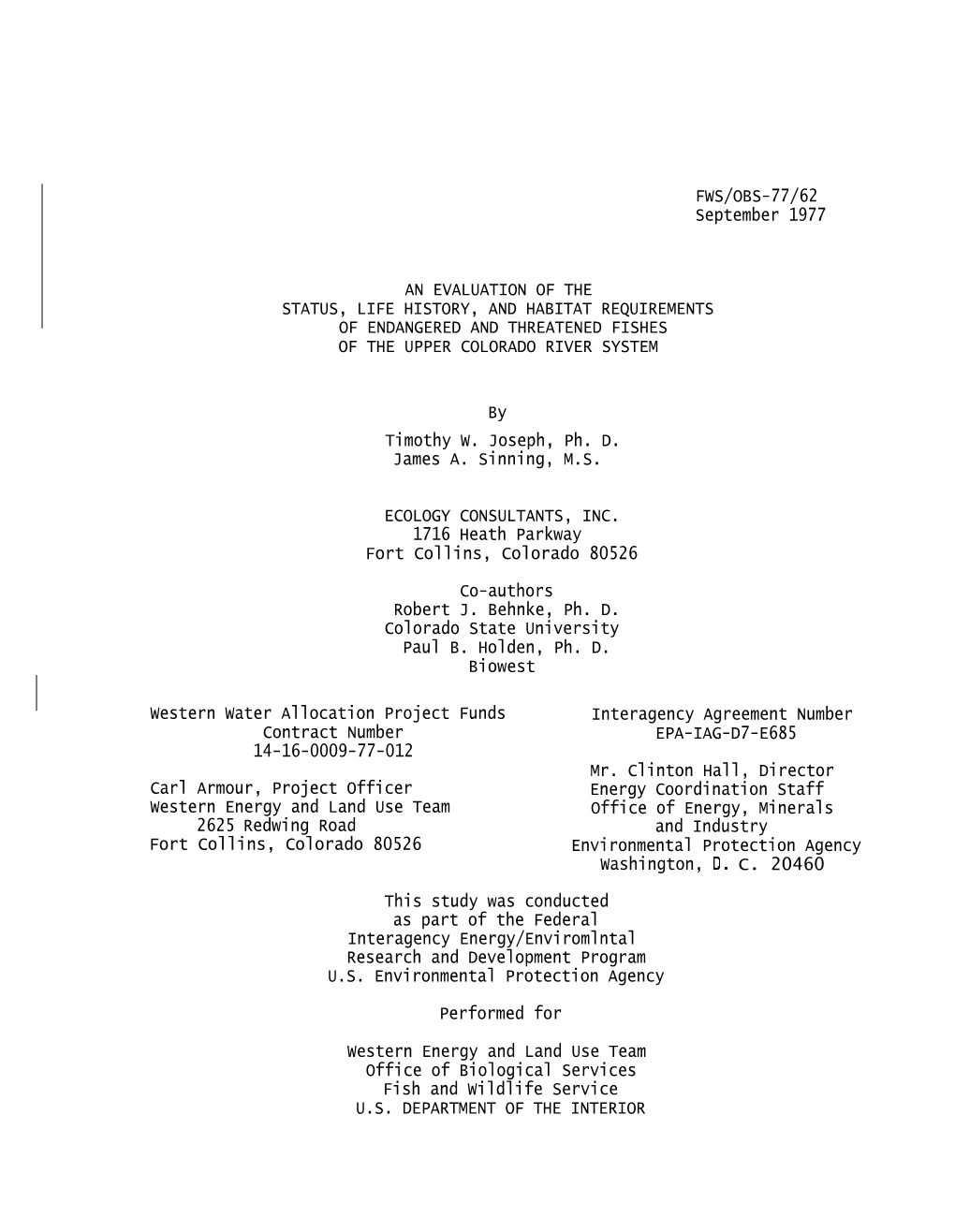 FWS/OBS-77/62 September 1977 an EVALUATION of the STATUS, LIFE HISTORY, and HABITAT REQUIREMENTS of ENDANGERED and THREATENED FI