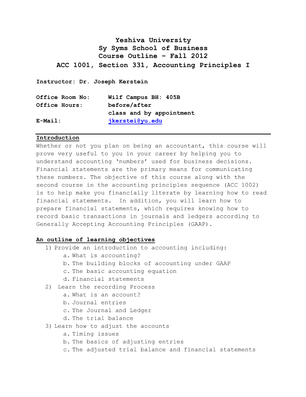 Yeshiva University Sy Syms School of Business Course Outline – Fall 2012 ACC 1001, Section 331, Accounting Principles I