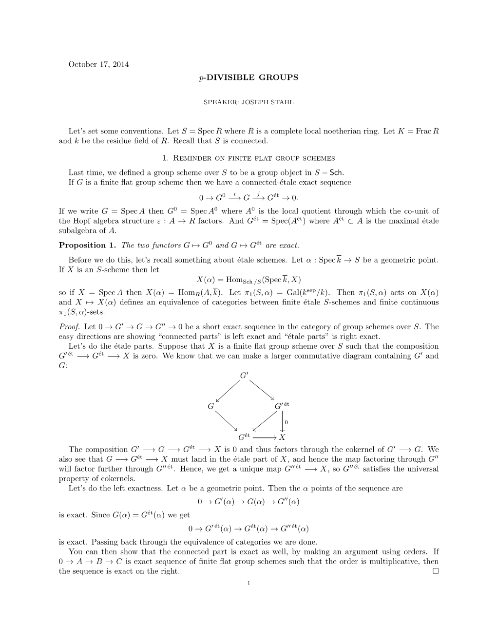 October 17, 2014 P-DIVISIBLE GROUPS Let's Set Some Conventions. Let S = Spec R Where R Is a Complete Local Noetherian Ring. Le