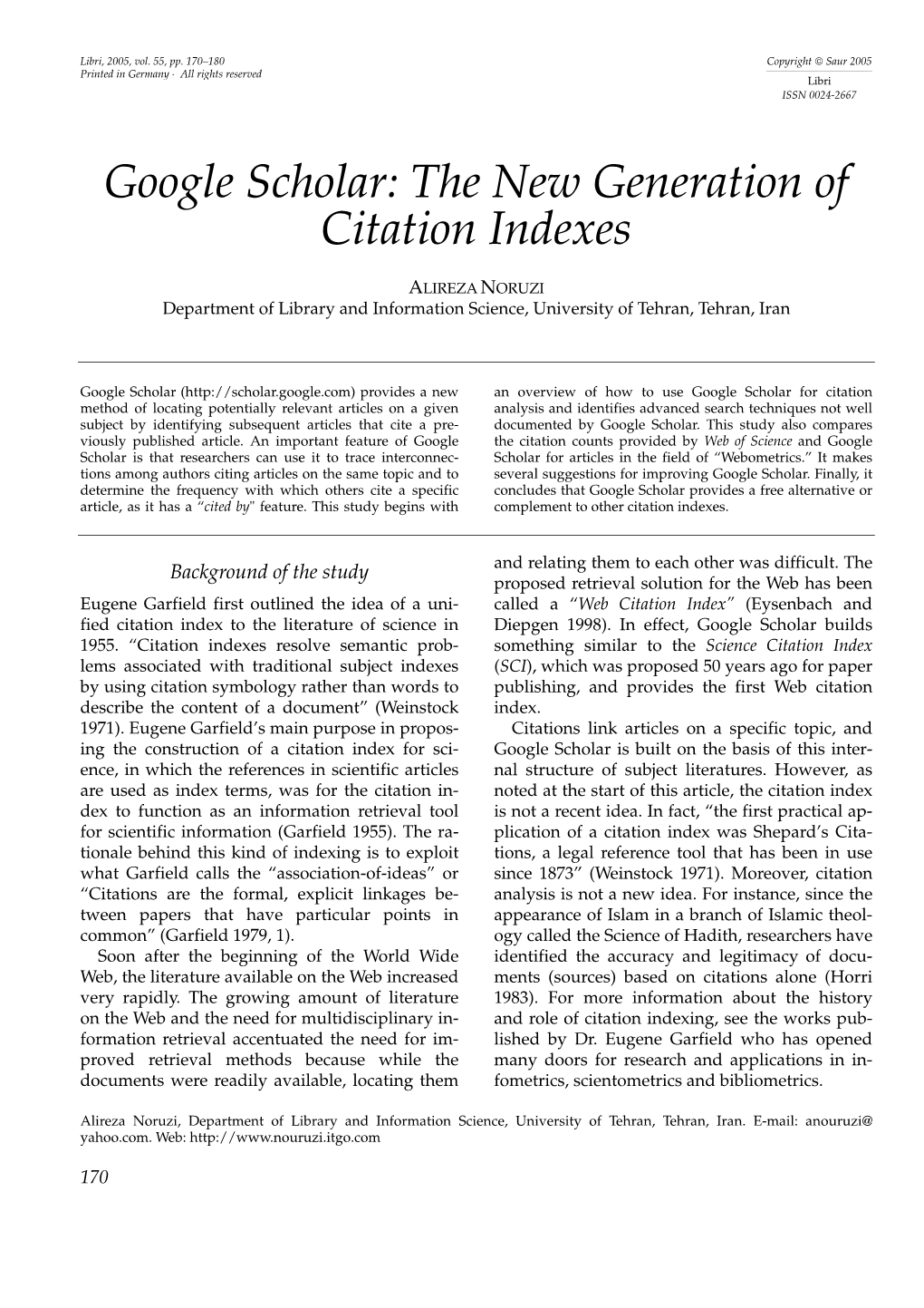 Google Scholar: the New Generation of Citation Indexes