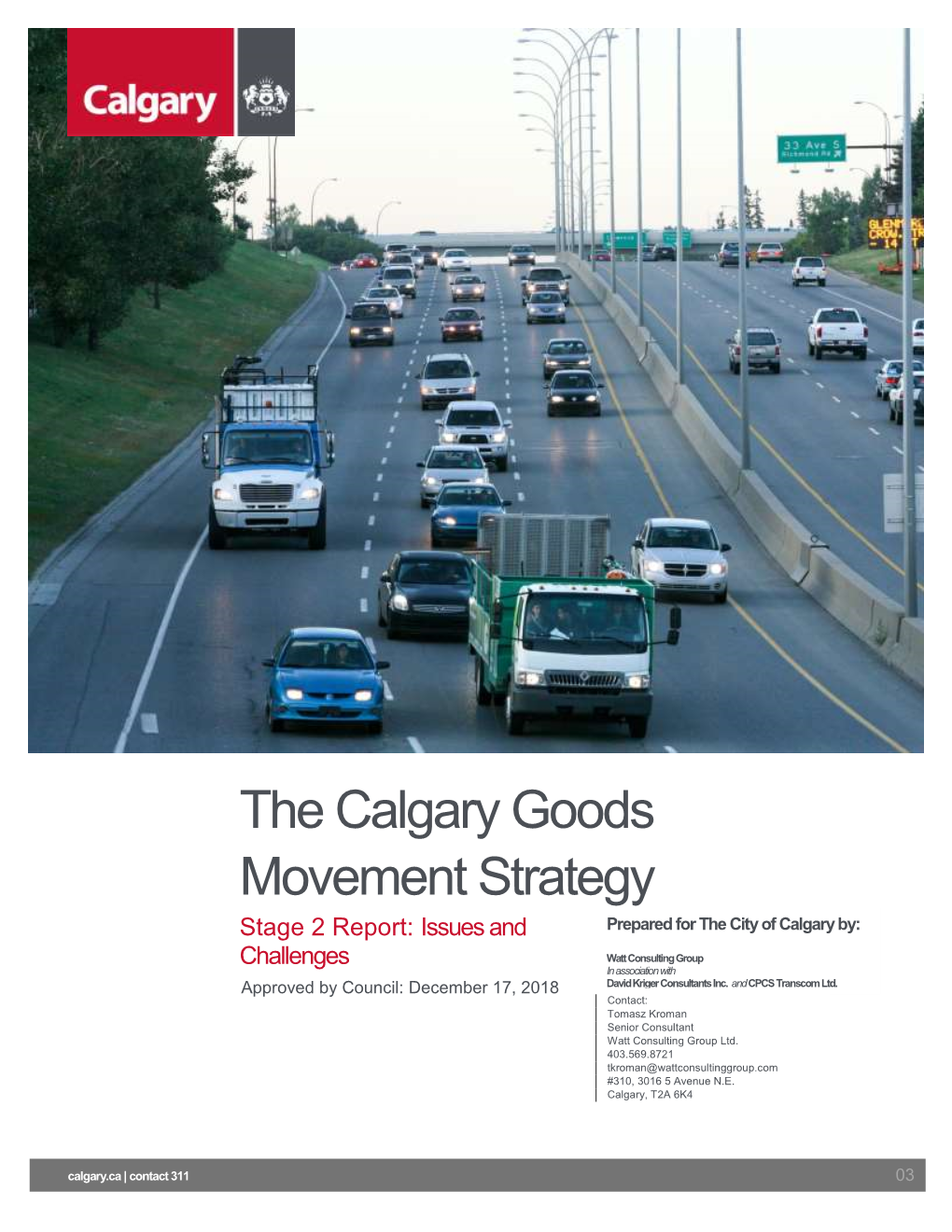 The Calgary Goods Movement Strategy Prepared by Watt Consulting Group Ltd
