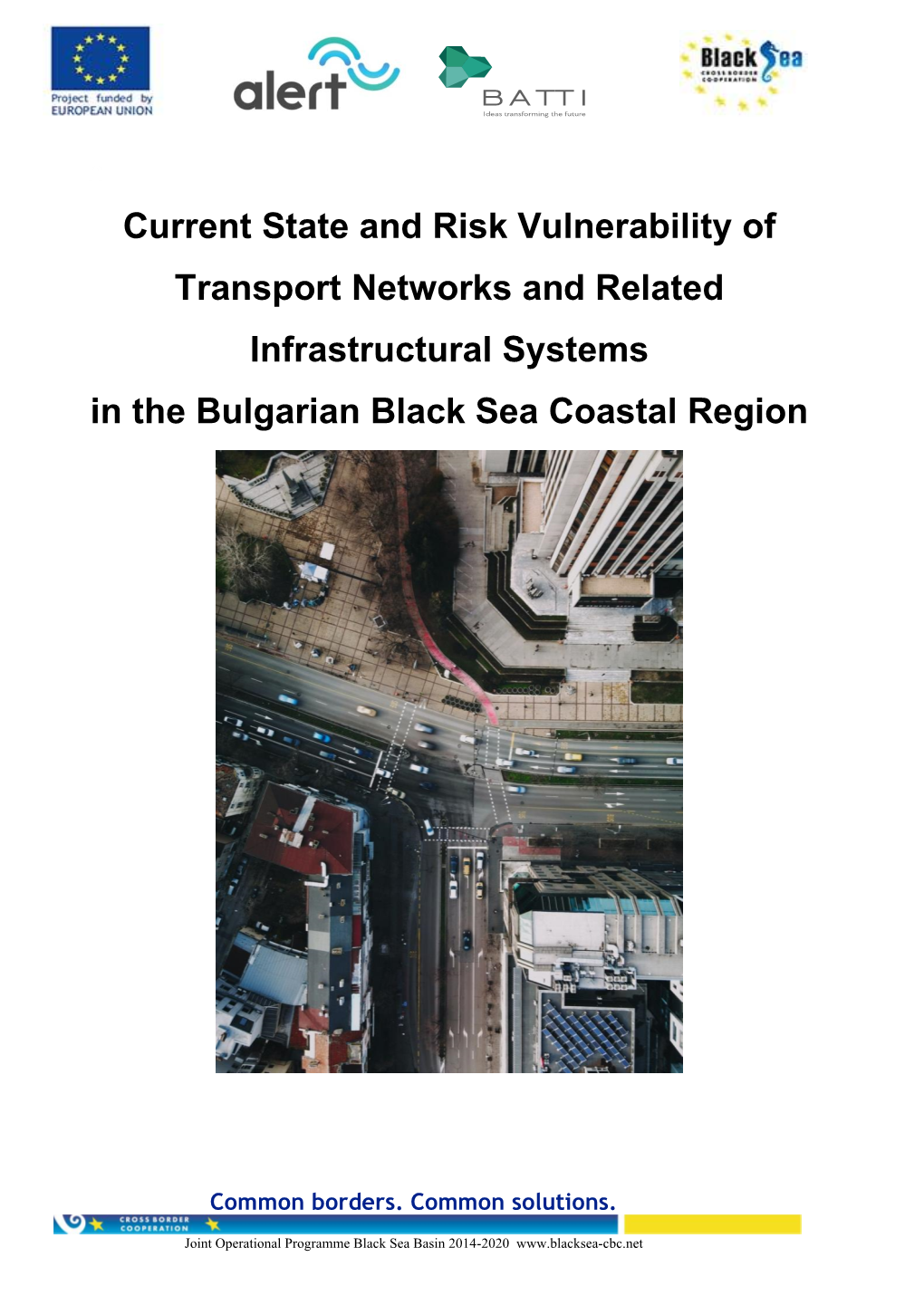 Current State and Risk Vulnerability of Transport Networks and Related Infrastructural Systems in the Bulgarian Black Sea Coastal Region