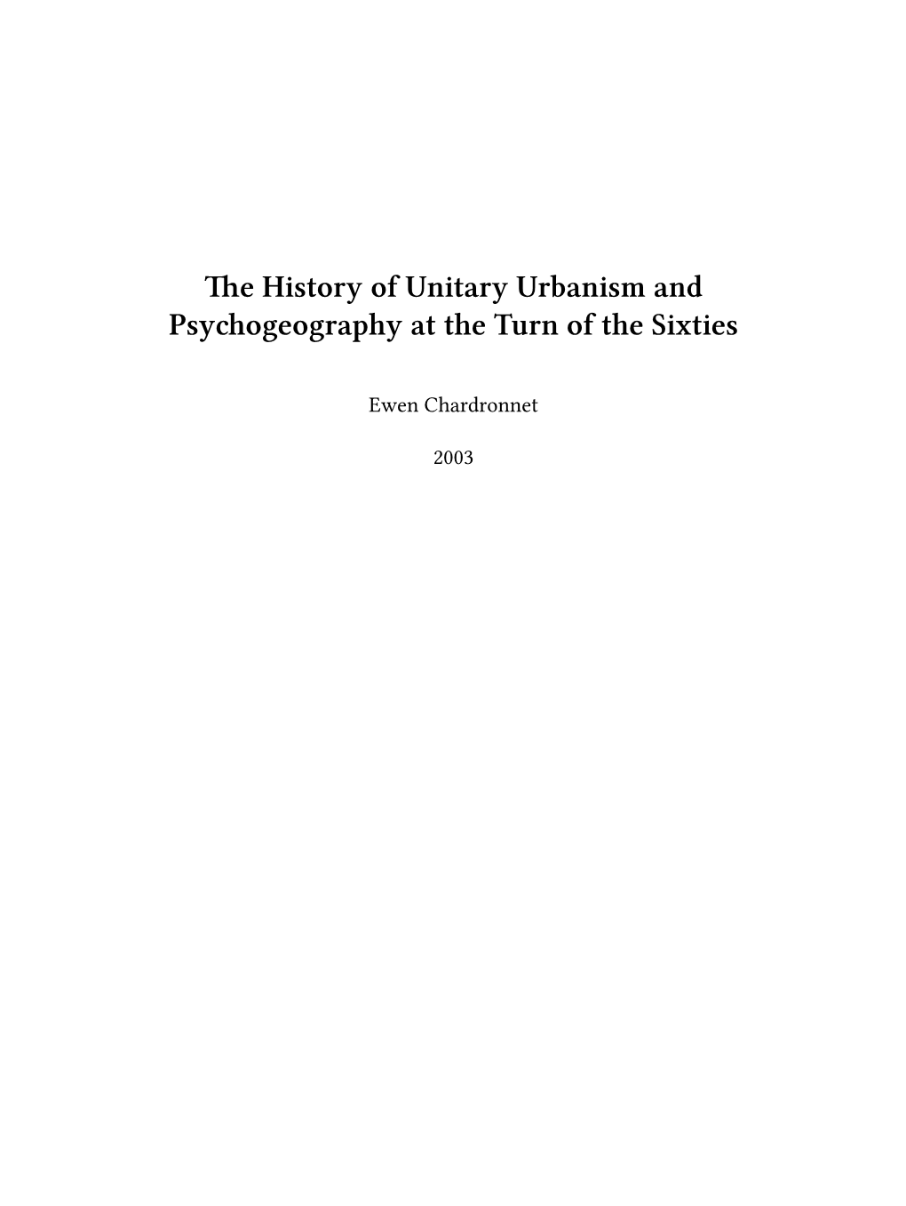 The History of Unitary Urbanism and Psychogeography at the Turn of the Sixties