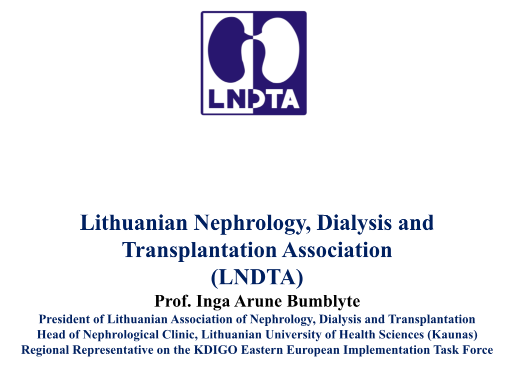 Lithuanian Nephrology, Dialysis and Transplantation Association (LNDTA) Prof