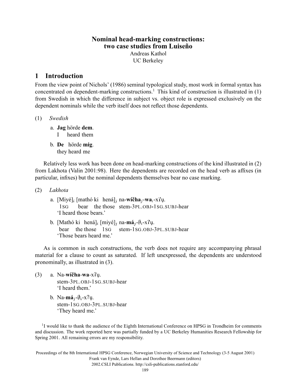 Nominal Head-Marking Constructions: Two Case Studies from Luiseno˜ Andreas Kathol UC Berkeley