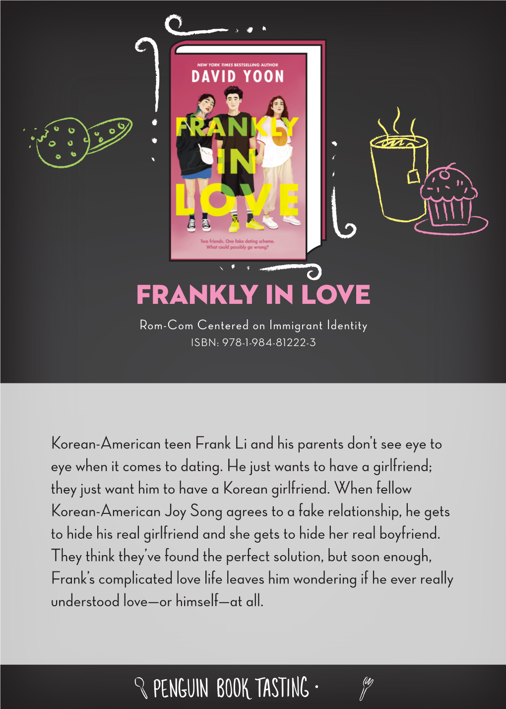 Frankly in Love Rom-Com Centered on Immigrant Identity ISBN: 978-1-984-81222-3