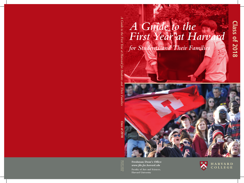 A Guide to the First Year at Harvard for Students and Their Families Class of 2018 a Guide to the First Year at Harvard for Students and Their Families Class of 2018