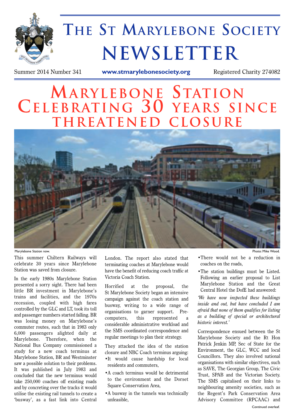 NEWSLETTER Summer 2014 Number 341 Registered Charity 274082 MARYLEBONE STATION CELEBRATING 30 YEARS SINCE THREATENED CLOSURE