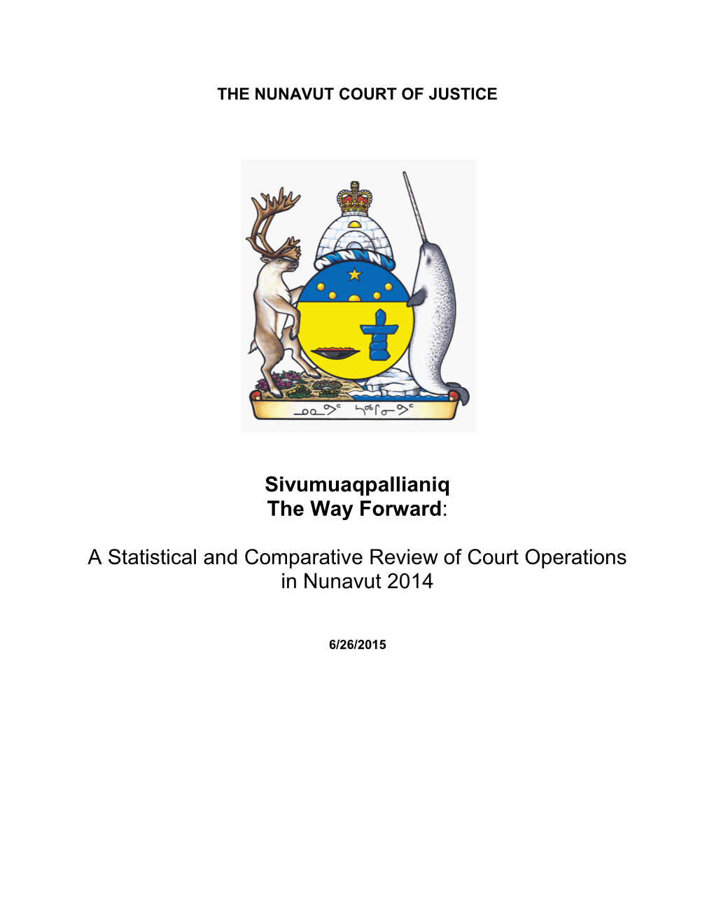 A Statistical and Comparative Review of Court Operations in Nunavut 2014