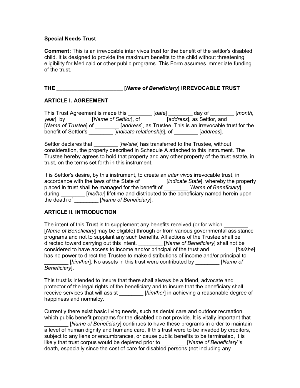 Special Needs Trust Comment: This Is an Irrevocable Inter Vivos Trust for the Benefit of the Settlor's Disabled Child. It Is