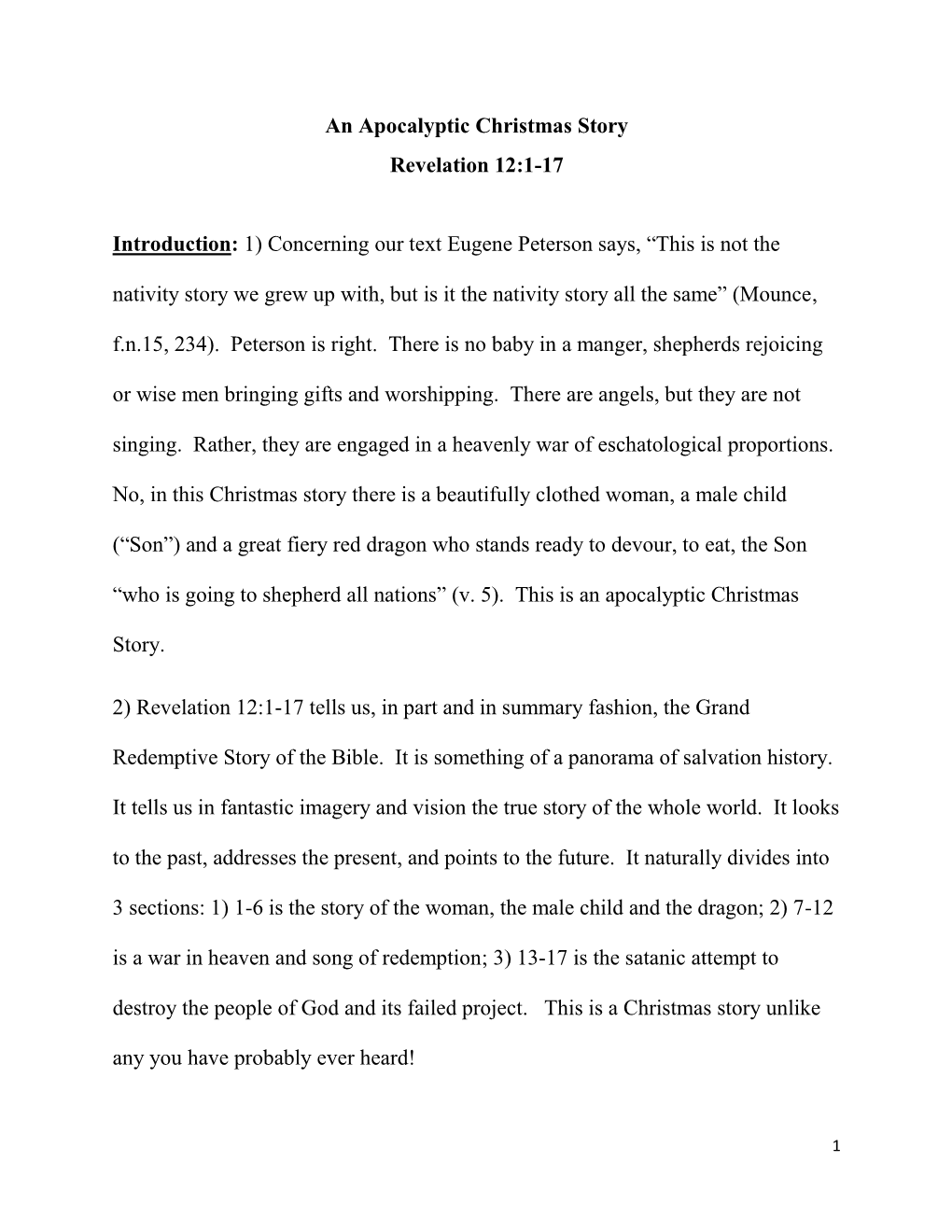 An Apocalyptic Christmas Story Revelation 12:1-17 Introduction: 1) Concerning Our Text Eugene Peterson Says, “This Is Not