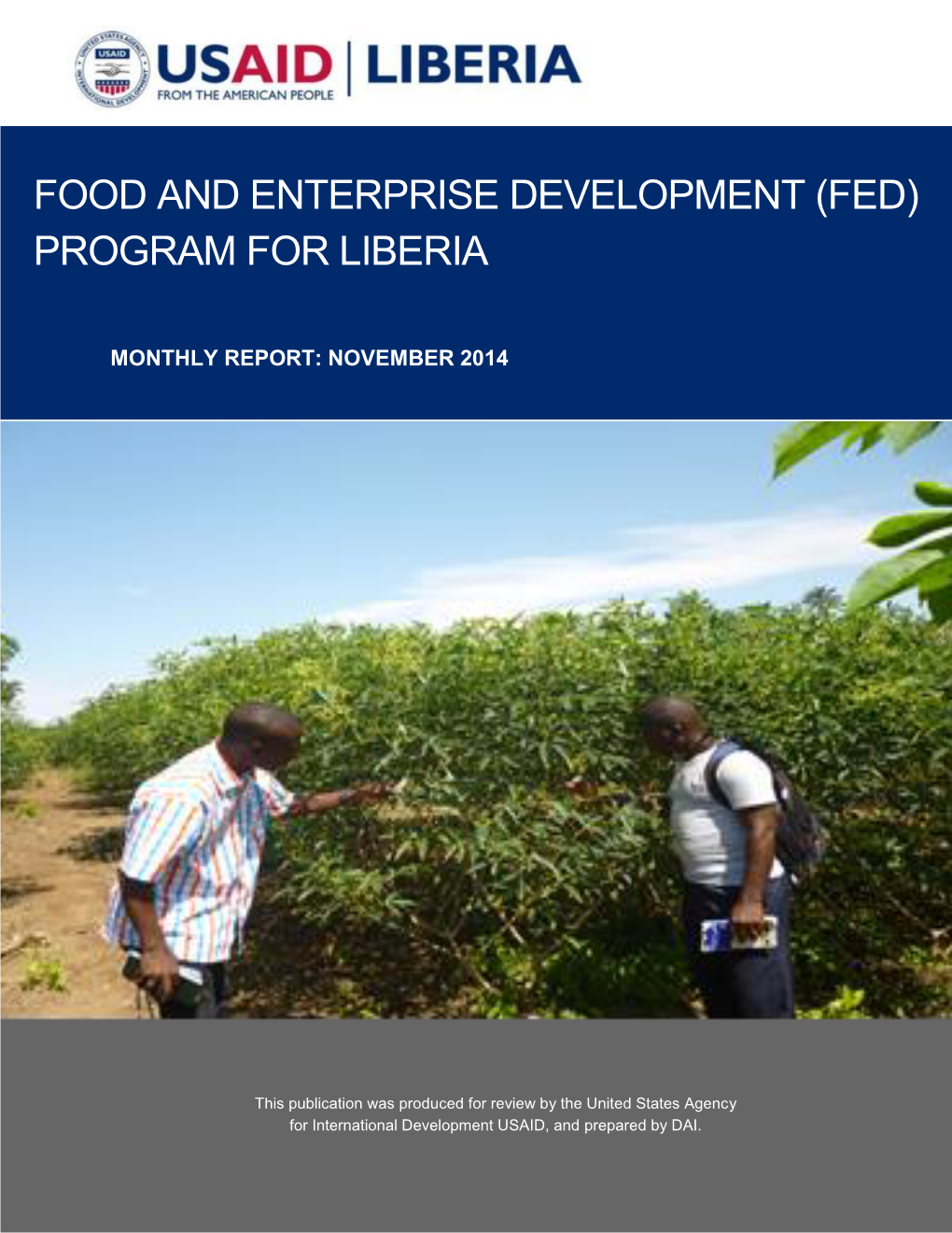 Food and Enterprise Development (FED) Program for Liberia Is a USAID-Funded Development Program That Was Launched in September 2011