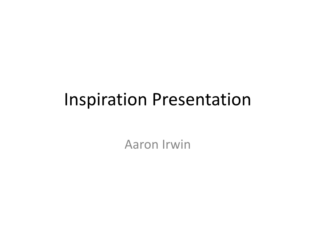 Inspiration Presentation