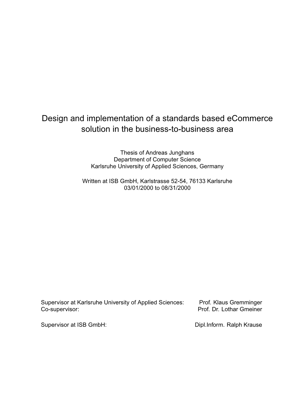 Design and Implementation of a Standards Based Ecommerce Solution in the Business-To-Business Area