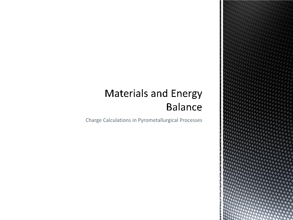 Charge Calculations in Pyrometallurgical Processes