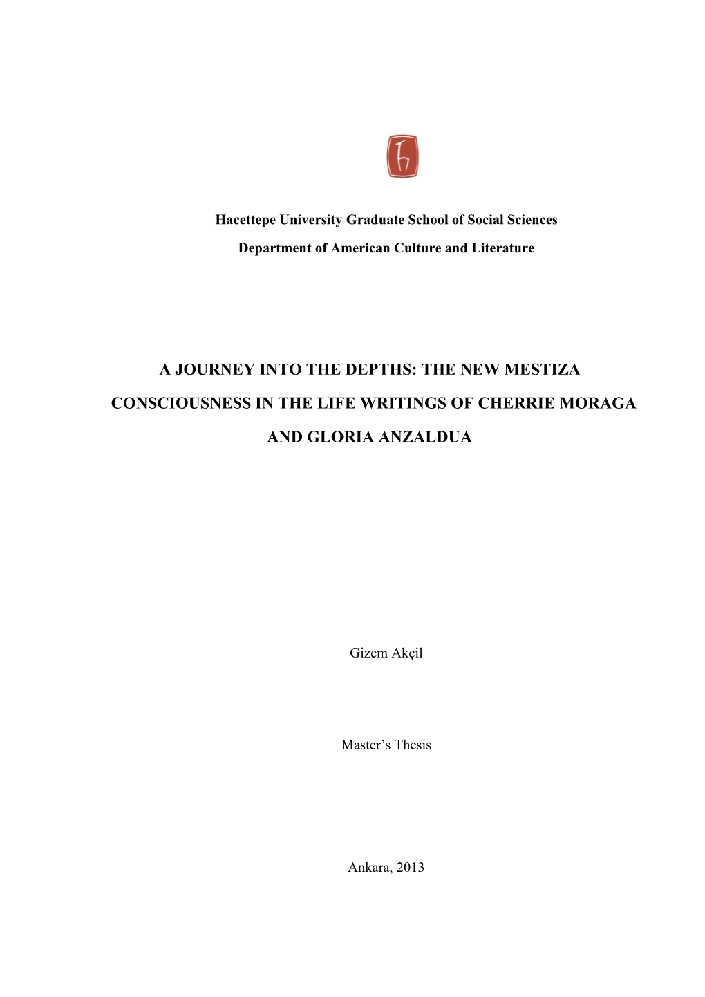 A Journey Into the Depths: the New Mestiza Consciousness in the Life Writings of Cherrie Moraga and Gloria Anzaldua