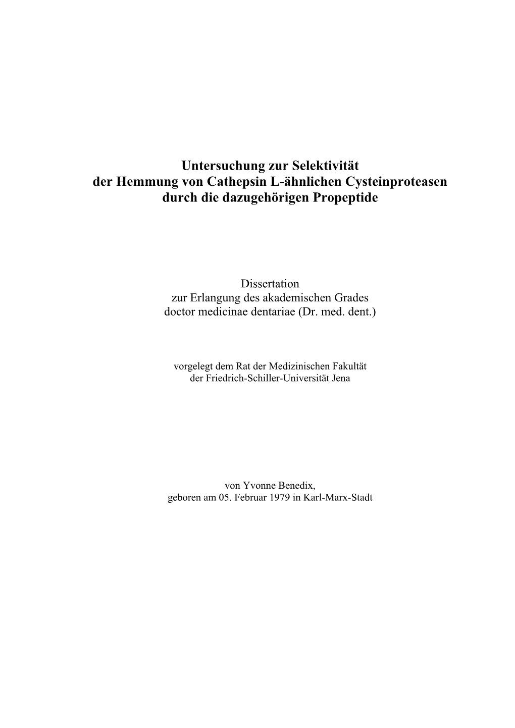 Untersuchung Zur Selektivität Der Hemmung Von Cathepsin L-Ähnlichen Cysteinproteasen Durch Die Dazugehörigen Propeptide