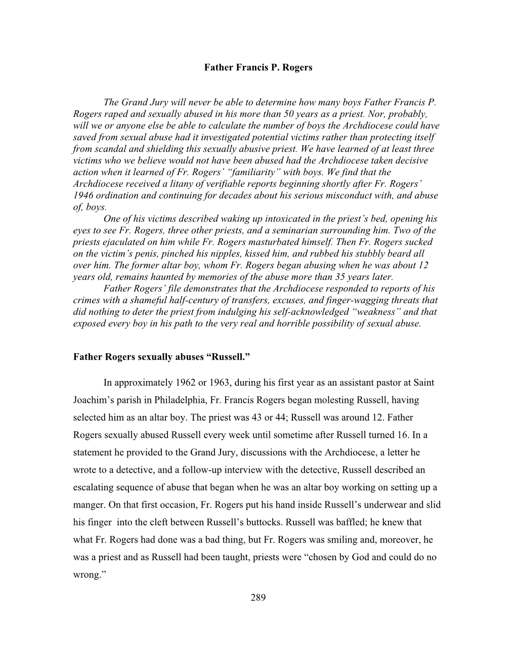 289 Father Francis P. Rogers the Grand Jury Will Never Be Able to Determine How Many Boys Father Francis P. Rogers Raped And