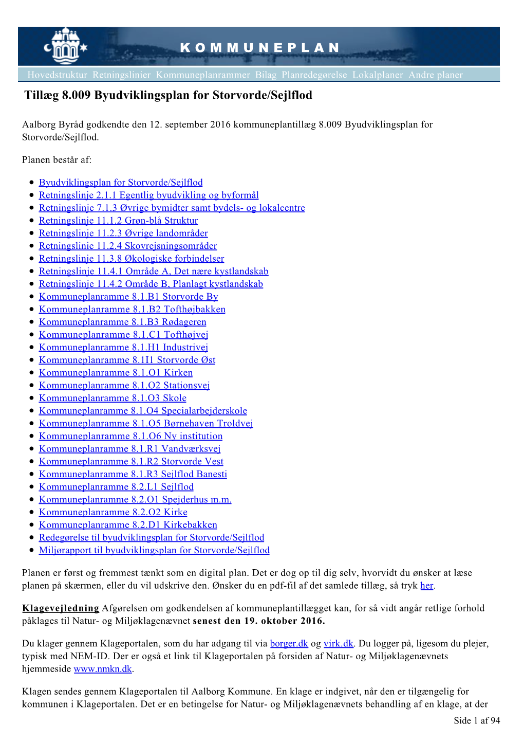 K O M M U N E P L a N Tillæg 8.009 Byudviklingsplan for Storvorde/Sejlflod