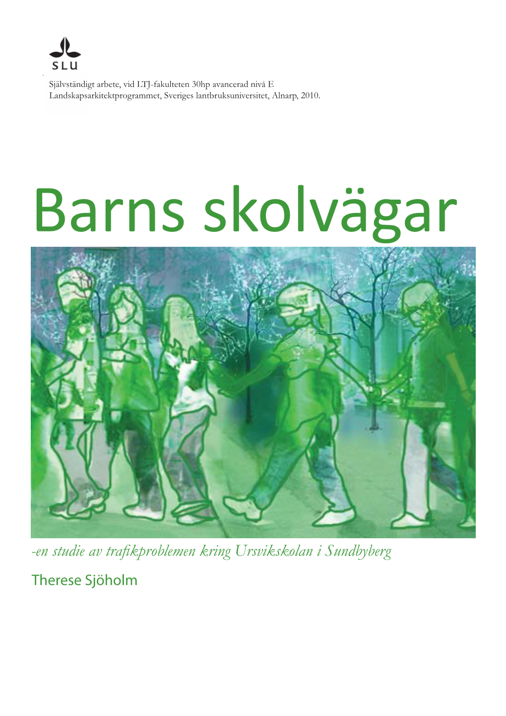 En Studie Av Trafikproblemen Kring Ursvikskolan I Sundbyberg