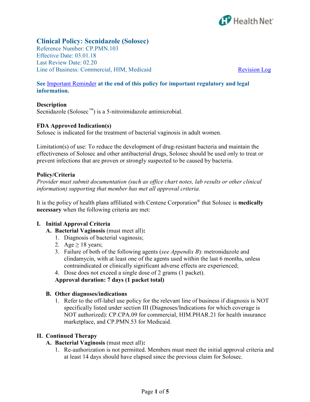 Secnidazole (Solosec) Reference Number: CP.PMN.103 Effective Date: 03.01.18 Last Review Date: 02.20 Line of Business: Commercial, HIM, Medicaid Revision Log