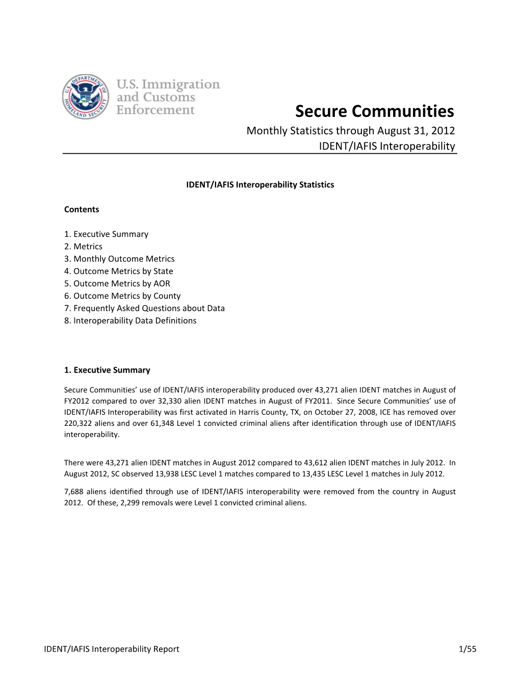 Secure Communities Monthly Statistics Through August 31, 2012 IDENT/IAFIS Interoperability