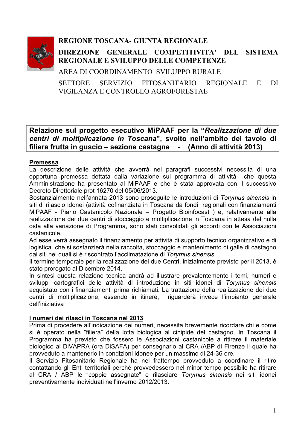 Regione Toscana - Giunta Regionale Direzione Generale Competitivita’ Del Sistema Regionale E Sviluppo Delle Competenze