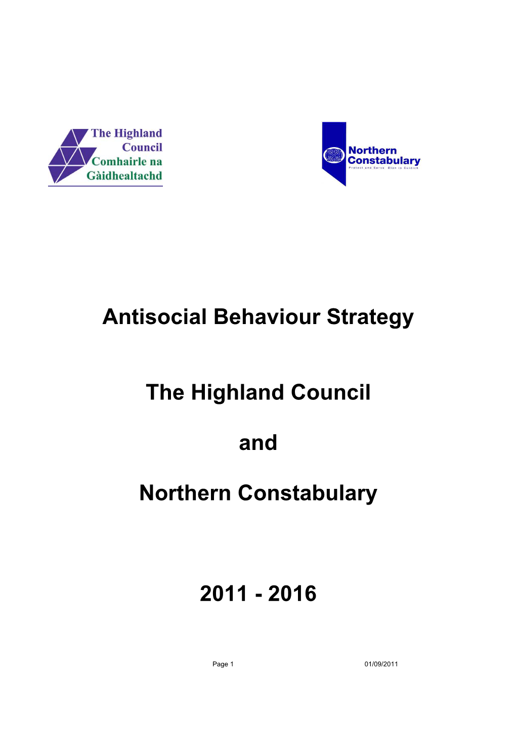 Antisocial Behaviour Strategy the Highland Council and Northern Constabulary 2011