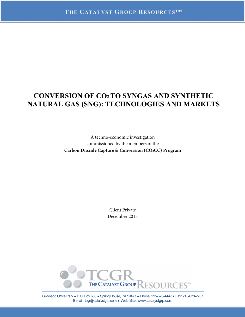 Conversion of Co2 to Syngas and Synthetic Natural Gas (Sng): Technologies and Markets