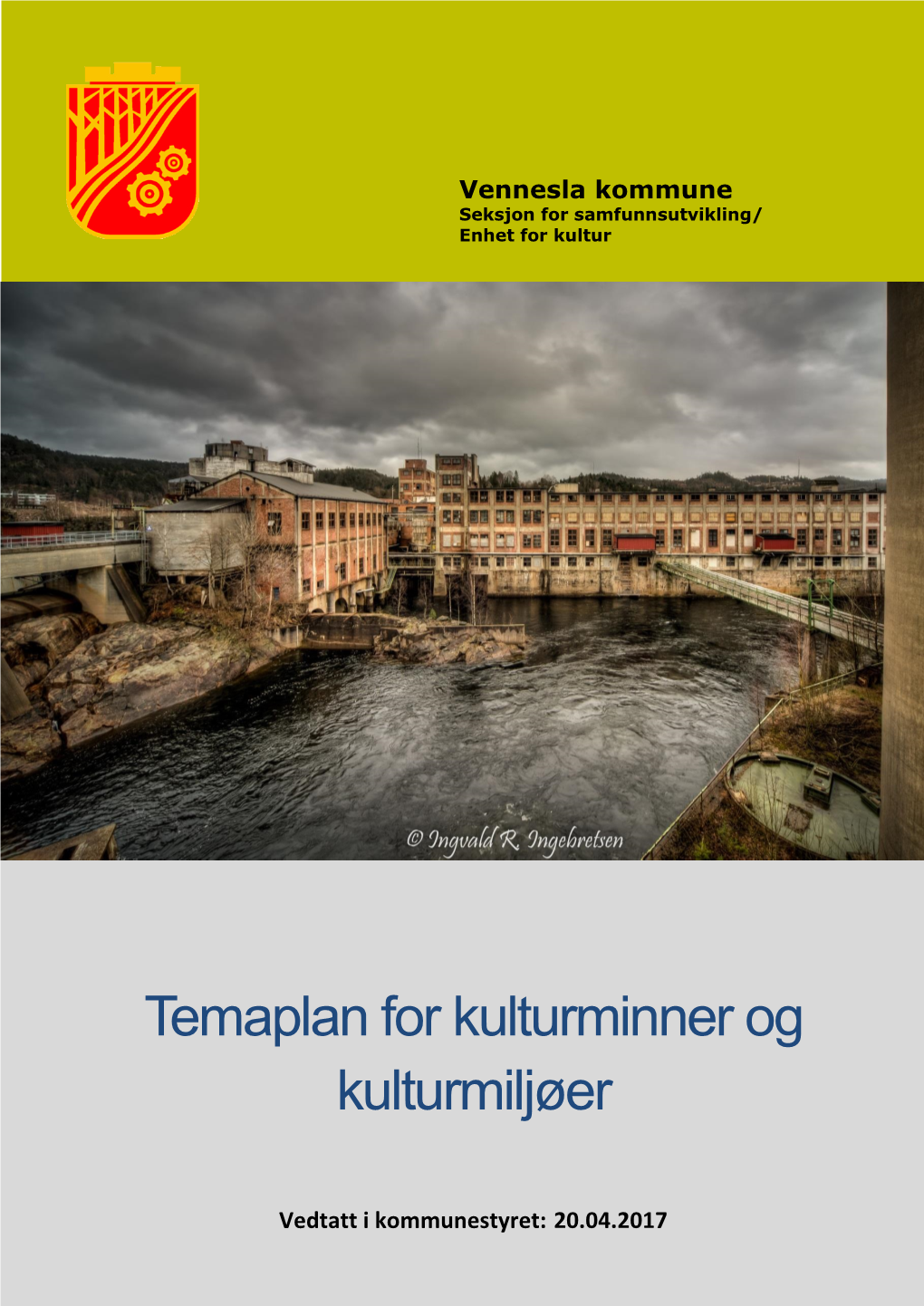 Vennesla Kommune Seksjon for Samfunnsutvikling/ Enhet for Kultur