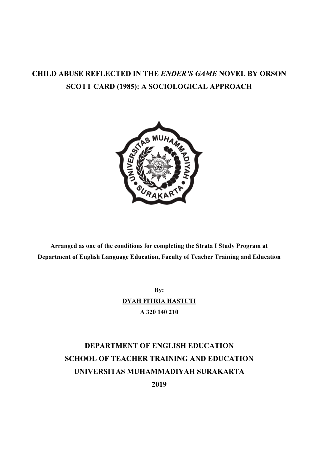 Child Abuse Reflected in the Ender's Game Novel by Orson Scott Card (1985): a Sociological Approach Department of English Educ