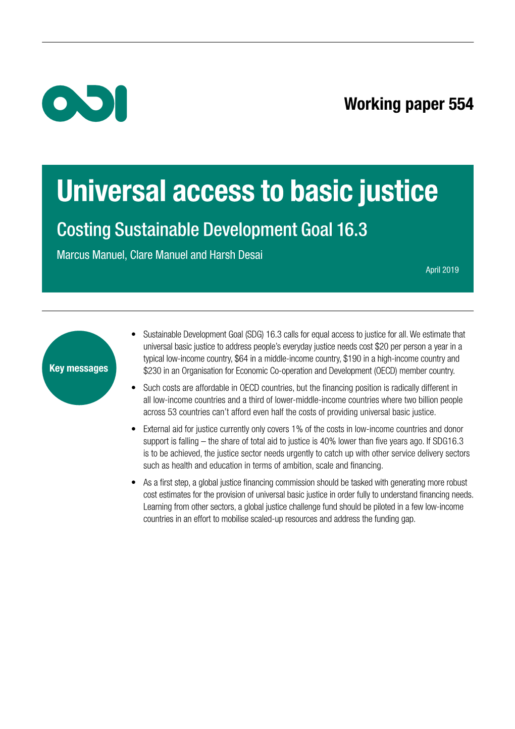 Universal Access to Basic Justice Costing Sustainable Development Goal 16.3 Marcus Manuel, Clare Manuel and Harsh Desai April 2019