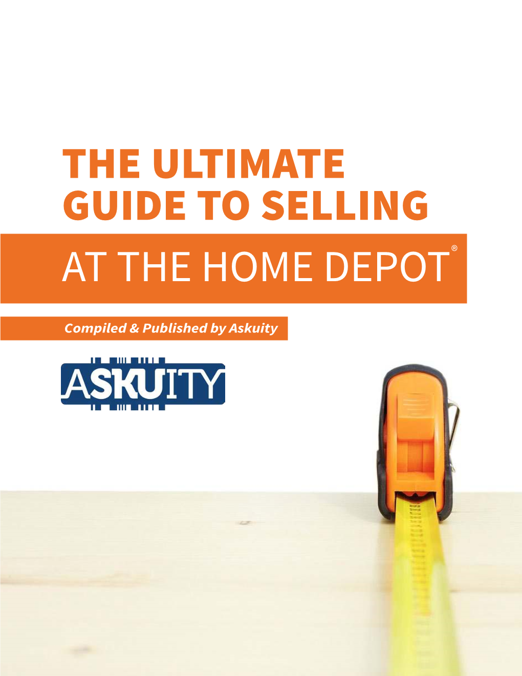 The Ultimate Guide to Selling at the Home Depot ®