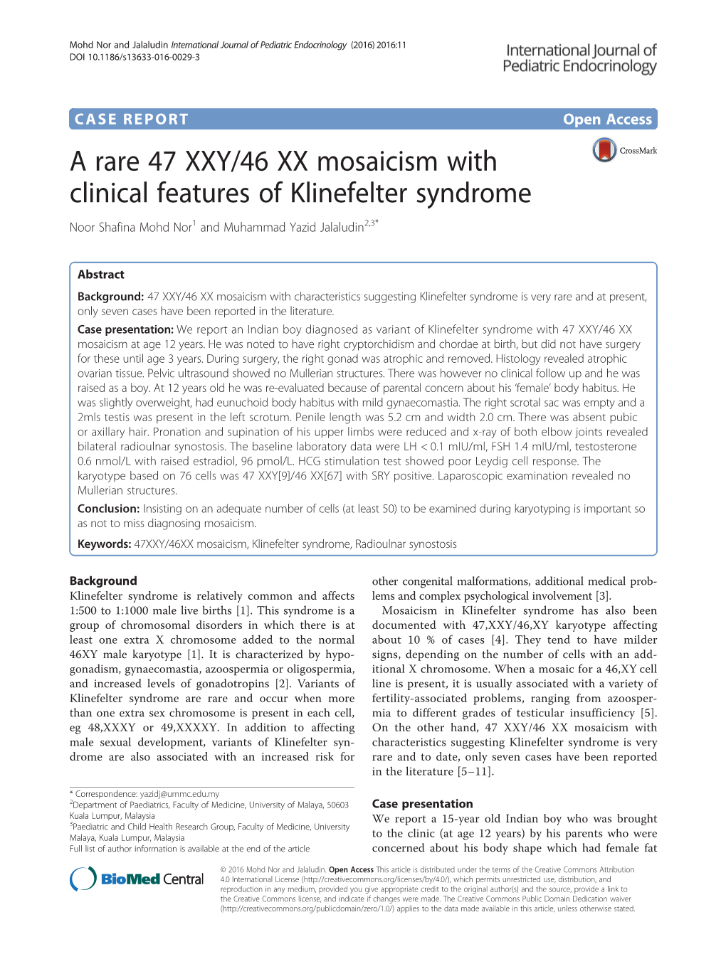 A Rare 47 XXY/46 XX Mosaicism with Clinical Features of Klinefelter Syndrome Noor Shafina Mohd Nor1 and Muhammad Yazid Jalaludin2,3*