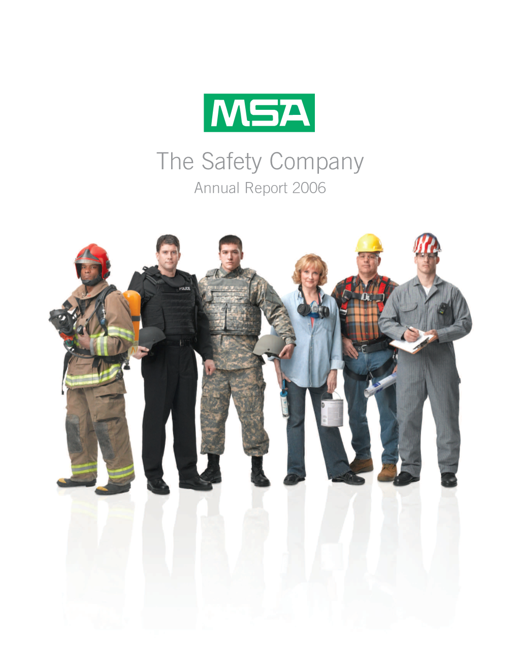 The Safety Company Annual Report 2006 the Mission, Vision and Business of MSA