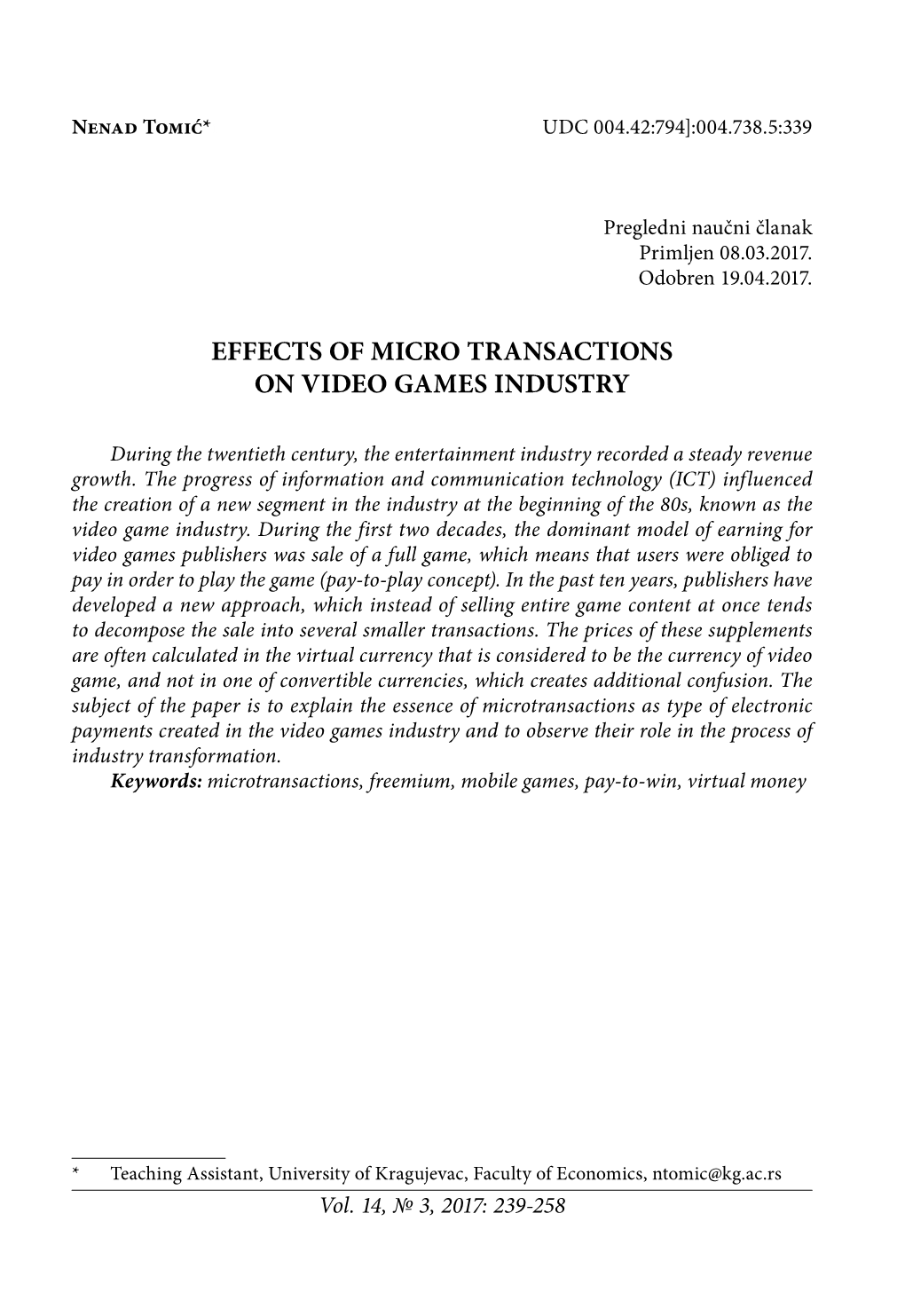 Effects of Micro Transactions on Video Games Industry