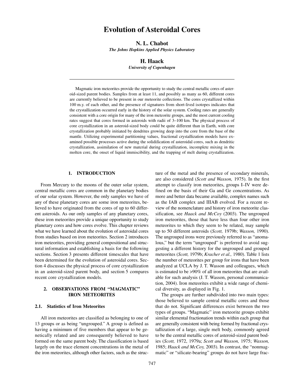 Evolution of Asteroidal Cores 747