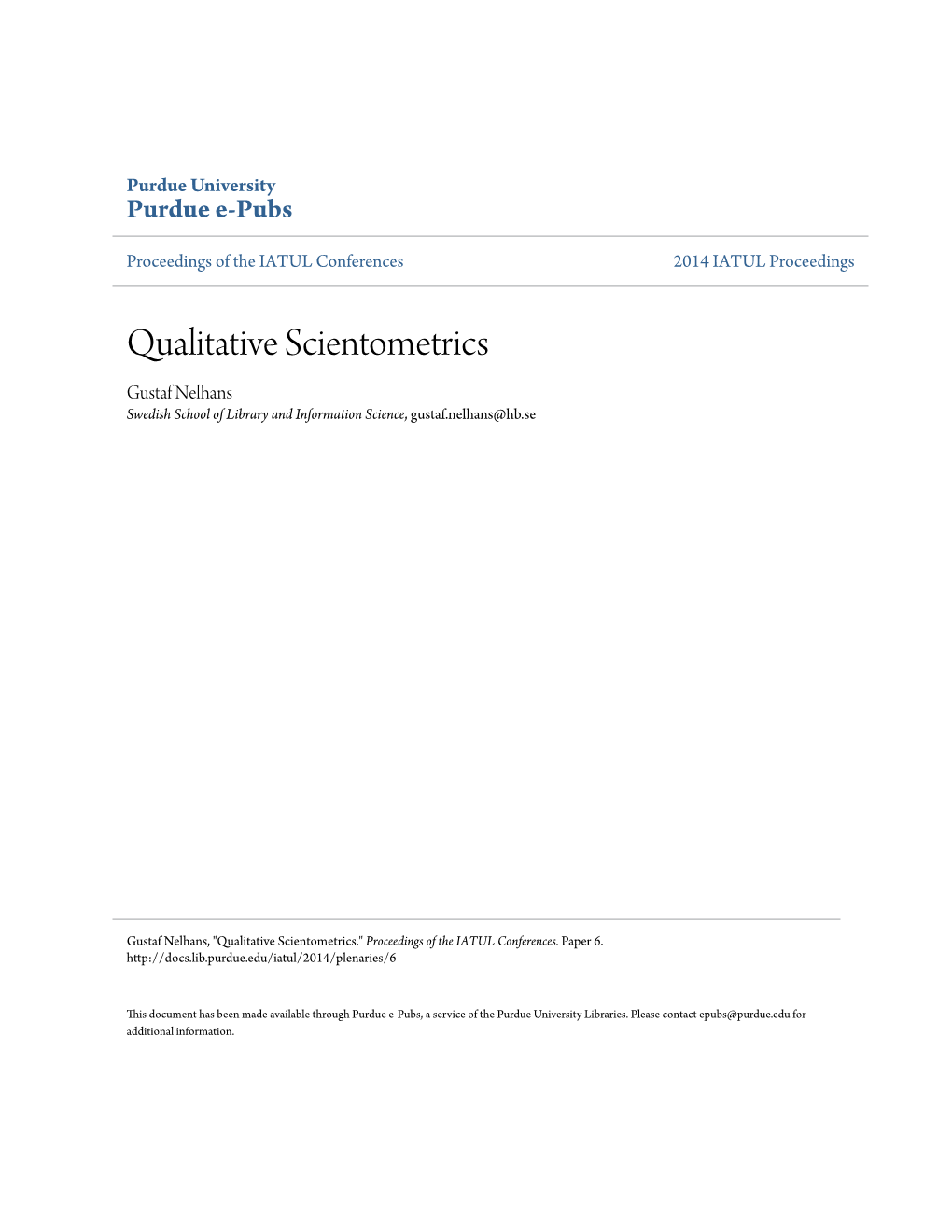Qualitative Scientometrics Gustaf Nelhans Swedish School of Library and Information Science, Gustaf.Nelhans@Hb.Se