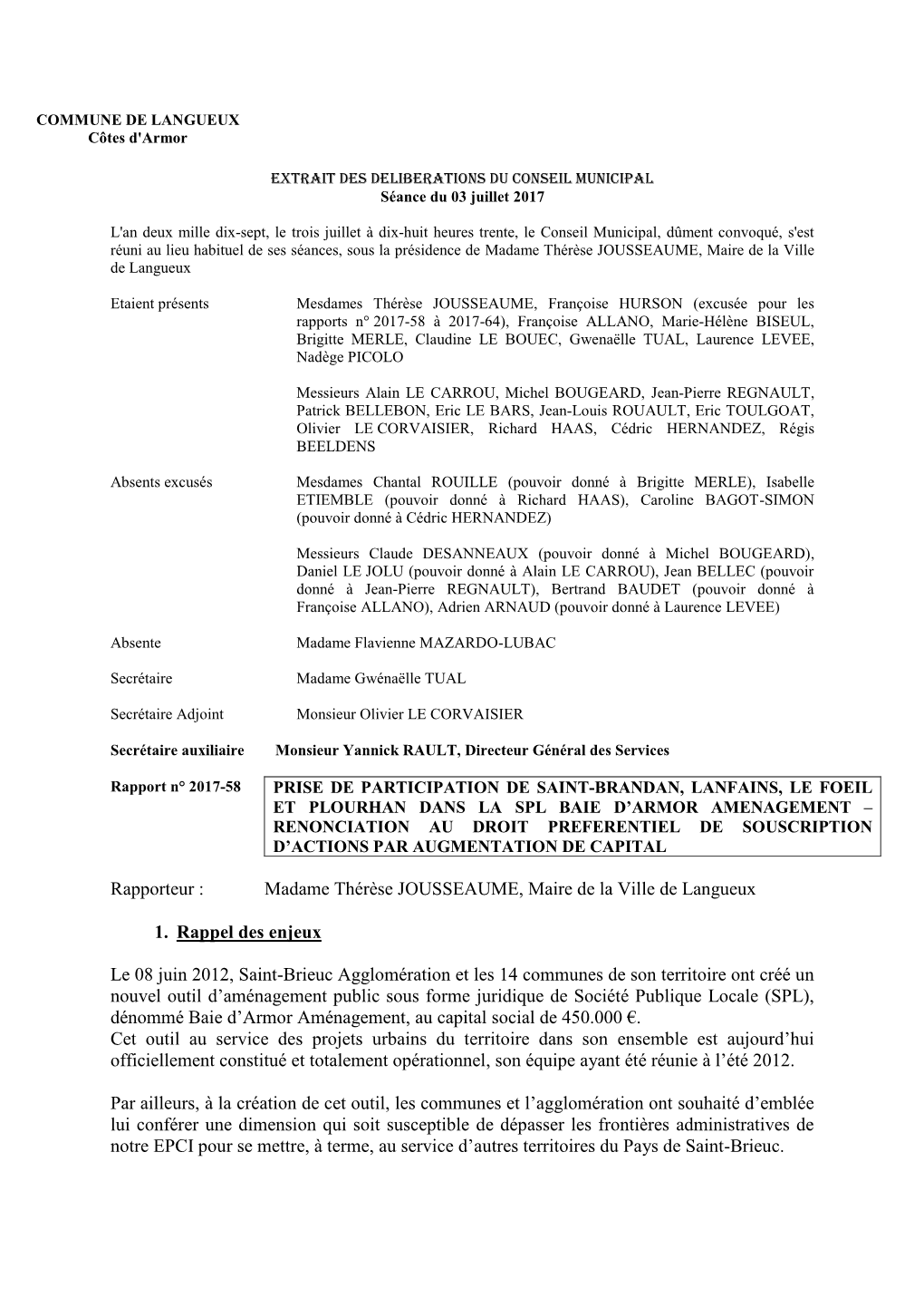 Rapporteur : Madame Thérèse JOUSSEAUME, Maire De La Ville De Langueux 1. Rappel Des Enjeux Le 08 Juin 2012, Saint-Brieuc Agglo