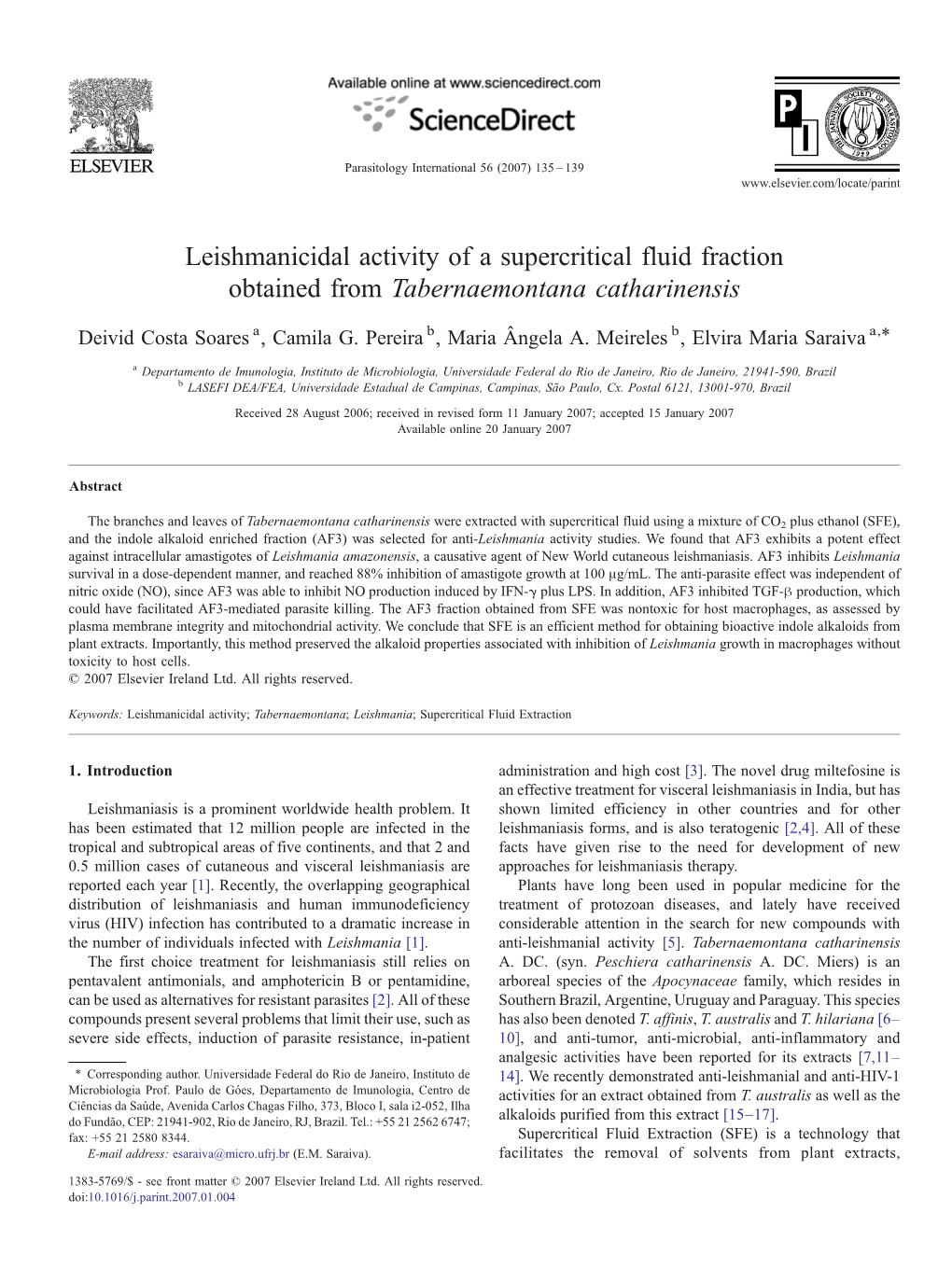 Leishmanicidal Activity of a Supercritical Fluid Fraction Obtained from Tabernaemontana Catharinensis ⁎ Deivid Costa Soares A, Camila G