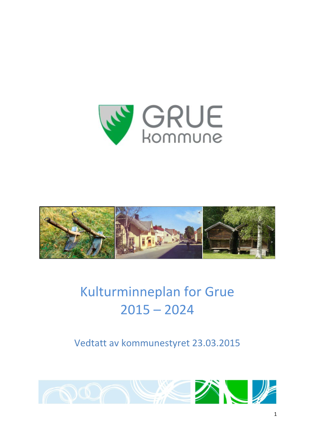 Kulturminneplan for Grue 2015 – 2024