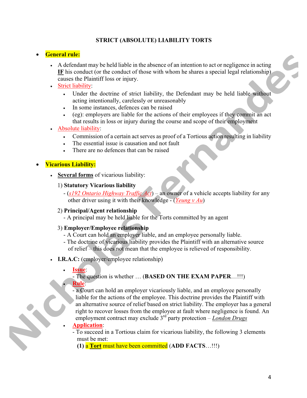 (ABSOLUTE) LIABILITY TORTS • General Rule