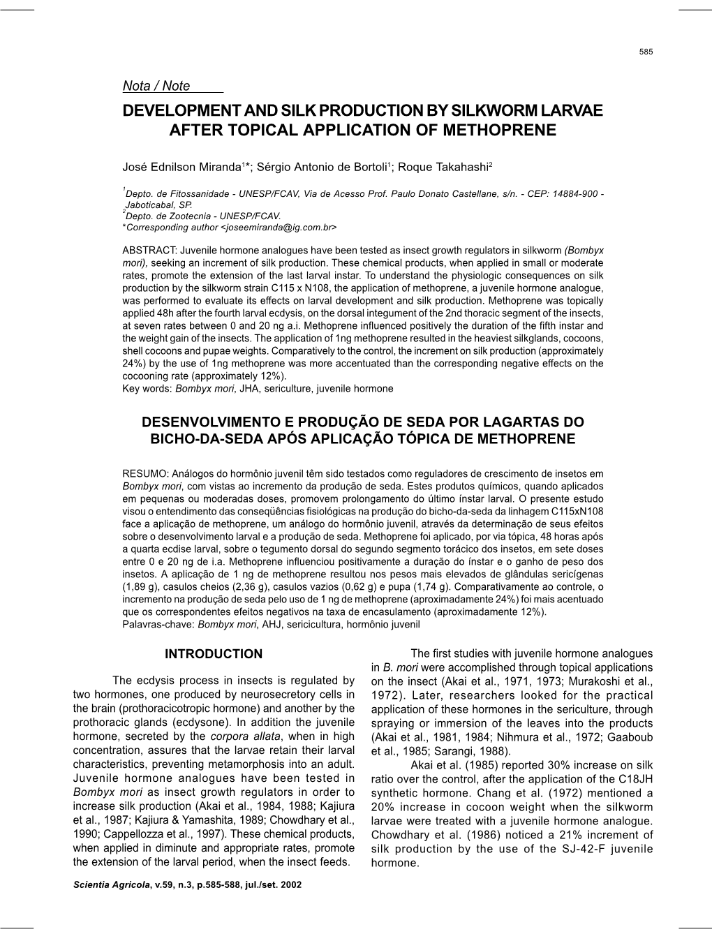 Development and Silk Production by Silkworm Larvae After Topical Application of Methoprene