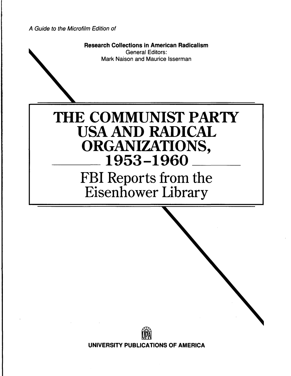 USA and RADICAL ORGANIZATIONS, 1953-1960 FBI Reports from the Eisenhower Library