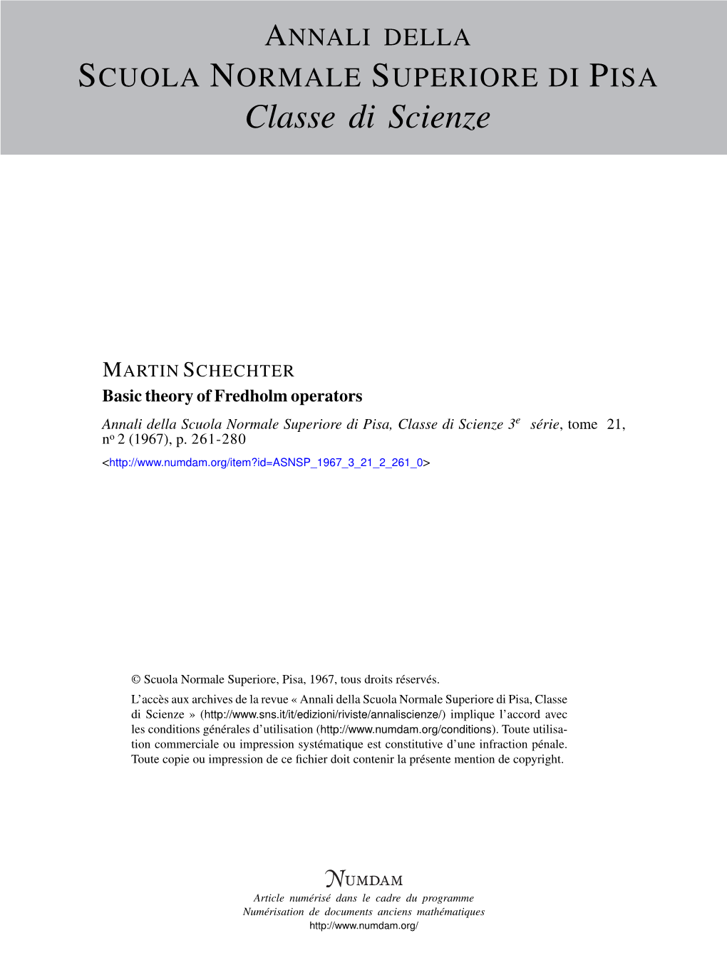 Basic Theory of Fredholm Operators Annali Della Scuola Normale Superiore Di Pisa, Classe Di Scienze 3E Série, Tome 21, No 2 (1967), P